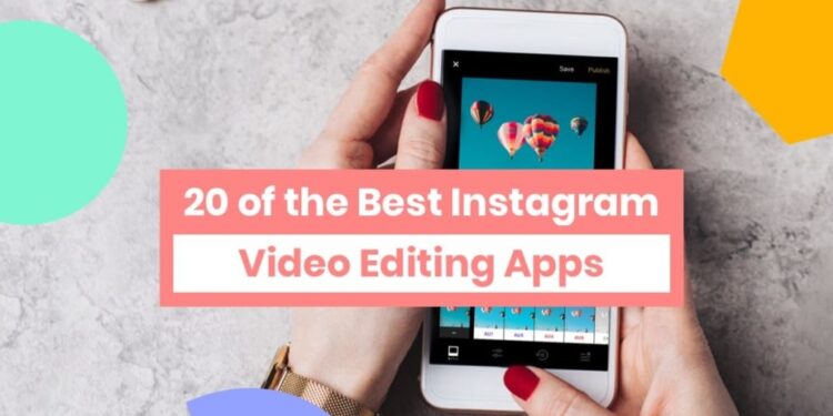 Best Video Editings Apps for Instagram