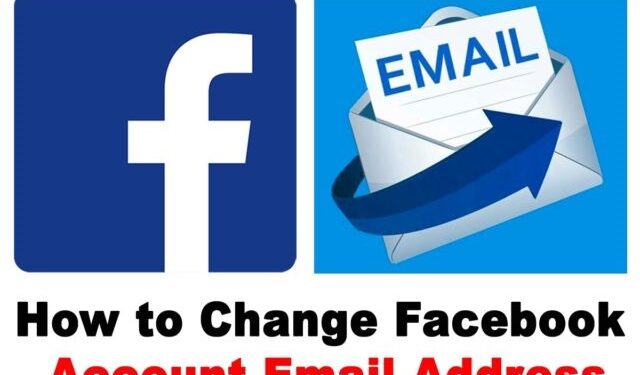 Change My Email Address On Facebook