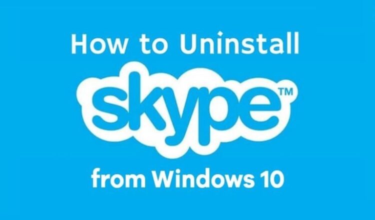 Uninstall Skype on Windows 10