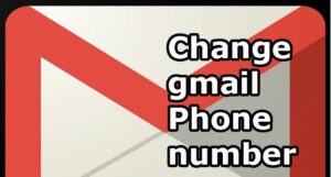 Change Phone Number on Gmail