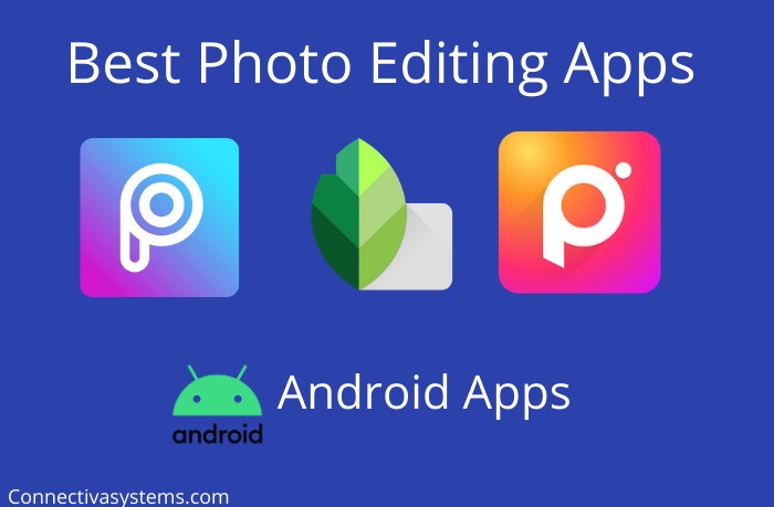 Best Photo Editing Apps For Android