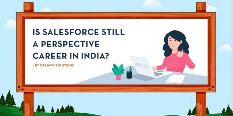 Is Salesforce still a perspective career in India